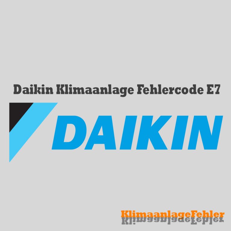 Daikin Klimaanlage Fehlercode: E7 – Gelöst
