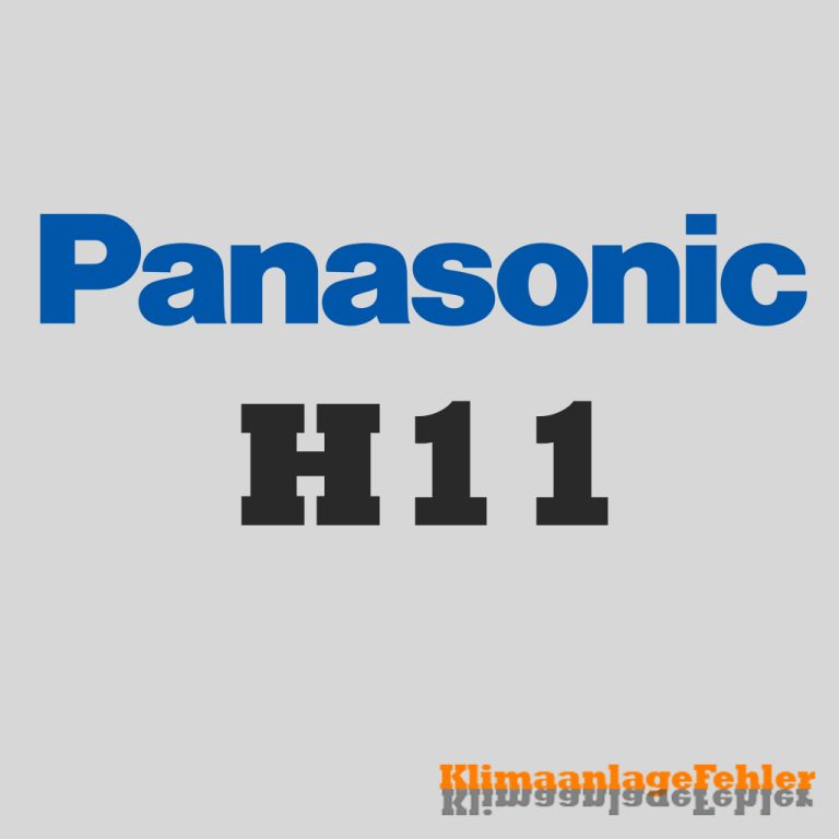 Panasonic Klimaanlage Fehlercode: H11 – Lösungen und Tipps